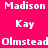 A static image with a pink background displaying repeated text in white pixelated font, including 'Madison', 'Kay', and 'Olmstead' arranged in a pattern