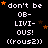 A black background displays repeated text 'don't be OB-LIVIOUS! ((rous2))' with orange stars flickering in different positions