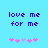 Pixelated text 'love me for me' in blue on light blue background with pink and purple heart symbols below.