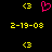 Pixelated yellow '<3' symbols and '2-19-08' text surround a pink heart symbol on black background.