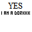 A 4-frame animated contact sheet showing pixelated text variations of "YES I AM A DORKKK" with changing punctuation and symbols across frames.