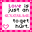 A 4x4 contact sheet of animated frames showing a pink-bordered icon with the text "Love is just an excuse to get hurt." and heart symbols changing between open and closed states.