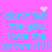 A bright pink background displays cyan text reading "don't tell me you love me prove it!!!" with pixelated heart and starburst symbols above the top-left and top-right corners respectively.