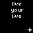 Black background with white pixelated text "live your live" repeated across three , animated symbols appear and change in the middle