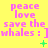 Yellow background with repeated pink text 'peace love save the whales :]' and green plus or cross symbols, animated by changing small dots.