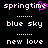 Pixelated text displays 'springtime' with a pink heart replacing the final 'e', followed by dotted lines and 'blue sky' then 'new love' in white on black.