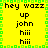 Yellow background with green pixelated border, displaying repeated text "hey wazz up john hiii" in black pixelated font across two identical sections.