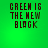 Green background with pixelated text reading 'GREEN IS THE NEW BLACK' in four identical arranged in a