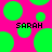 A static image with a bright pink background covered in green circles of varying sizes, with the text 'SARAH' in black pixelated font appearing twice.