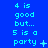 Blue background with cyan text reading "4 is good but... 5 is a party" and symbols changing across frames.