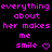 Pixelated text in bright pink on black background repeats 'everything about her makes me smile' with a heart symbol.