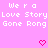 Pixelated pink background with repeated white text "We ra Love Story Love Story Love Story Gone Rong Gone Rong Gone Rong" and pink heart symbols.