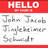 Red banner with white text "HELLO" above gray text on white background reading "John Jacob Jingleheimer Schmidt" in pixelated font.