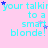 A pink background with repeated cyan text 'your talkin to a smart blonde!' and scattered purple stars, partially obscured by a gray rectangle.