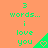 Green pixelated text on orange background reads "3 words... i love you" with a green triangular shape containing a heart symbol.