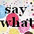 Animated icon with 'say what' text over colorful abstract shapes, cycling through cyan and green color variations.