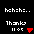 Four identical black square with red borders display pixelated text 'hahaha... Thanks A lot' and heart symbols that change from one to two to three