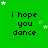 Green background with repeated text "i hope you dance" in black pixelated font, scattered white and light green stars.