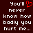 A static pixel art image with white text on a dark red background, featuring a red heart symbol replacing the 'o' in 'You'll'.