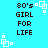Pixelated text '80's GIRL FOR LIFE' in dark brown on cyan background with white square-and-dot patterns.