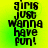 A 4-frame contact sheet of a pixelated animated icon showing the text "girls just wanna have fun!" in black block letters on a bright yellow-green gradient background, with slight variations between frames.