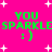 Bright pink background with white starbursts, green text reading YOU SPARKLE SPARKLE :), and repeated pixelated elements.