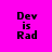 Four identical pixelated text on bright pink background, each displaying "Dev is Rad" with yellow highlight bars shifting across different lines in sequence