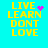 Yellow text on cyan background reads LIVE LEARN DONT LOVE with pink pixelated heart and sparkles in four variations.