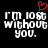 Pixelated text reads 'i'm lost without you.' with a red heart symbol above the left side of the text on black background.