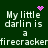 Dark green background with white pixelated text reading "My little darlin is a firecracker" repeated twice, accompanied by pink heart and starburst symbols.