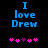 Blue pixelated text "I love Drew" on black background with pink and purple heart symbols below, two variations of the hearts' arrangement.