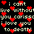 Pixelated text repeats 'i cant live without you carissc you carissc i love you i love you to death!' with red heart symbols scattered across a black background.