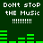 Green background with white pixelated text 'DoNt sTop THE MuSiC !!!!!!!!!' and green audio equalizer bars in two