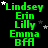 Green text listing names Lindsey, Erin, Lilly, Emma, BFA on black background with scattered white and gray stars.