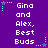 Pixelated text on purple background with cyan star accents, repeating 'Gina and Alex, Best Buds' in white block letters across three