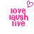 Pixelated pink text 'love laugh live' with a heart symbol above the text on a white background.