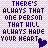 Pixelated text on a checkered background with a heart symbol, reading 'THERE'S ALWAYS THAT ONE PERSON THAT WILL ALWAYS HAVE YOUR HEART' in dark blue letters.