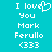 Pixelated cyan background with white text reading "I love You Mark Ferullo <333" where the 'o' in 'love' is replaced by a heart symbol.