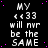 Black background with white pixelated text reading "MY <<33 will nvr be the SAME" repeated in a pattern, scattered pink dots, and a solid gray rectangle in the bottom-right corner