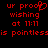 Red pixelated text on black background reads 'ur proof' with a heart symbol, 'wishing at 11:11', and 'is pointlessis pointles'
