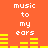 Orange background with white text 'music to my ears' and yellow audio equalizer bars in multiple configurations.