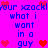 Pixelated text and red heart icons on a bright pink background with blue text repeating 'your xzackl what i want in a guy' in two