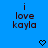 Blue background with dark brown pixelated text reading "i love kayla" and two pixelated heart symbols below the text.