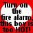 Red background with white heart shape containing black text reading 'Turn on the fire alarm, this boy is too HOT!' in pixelated font.