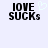 Pixelated text 'IOVE SUCKs' in bold black letters on light background, with a light blue heart symbol above 'IOVE' on the left side.