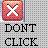 Static pixel art icon featuring a red square with white X symbol and bold black text reading "DONT CLICK" on gray grid background.