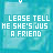A 5x5 contact sheet of animated frames showing a blue-tinted text-based icon with the phrase "PLEASE TELL HE SHE'S JUST A FRIEND" in white pixelated font, featuring subtle animation changes across sampled frames.