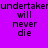 Pixelated text "undertaker will never die" displayed across four quadrants with varying background colors and partial repetition.