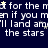 Dark blue background with white pixelated text repeating 'if you men if you men' and 'I'll land amill land among the stars', interspersed with small yellow star icons.