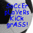 Blue pixelated text on a gray and black background reads "SoCeEr pLoVeRs KiCk grASS!" with mixed case and punctuation.